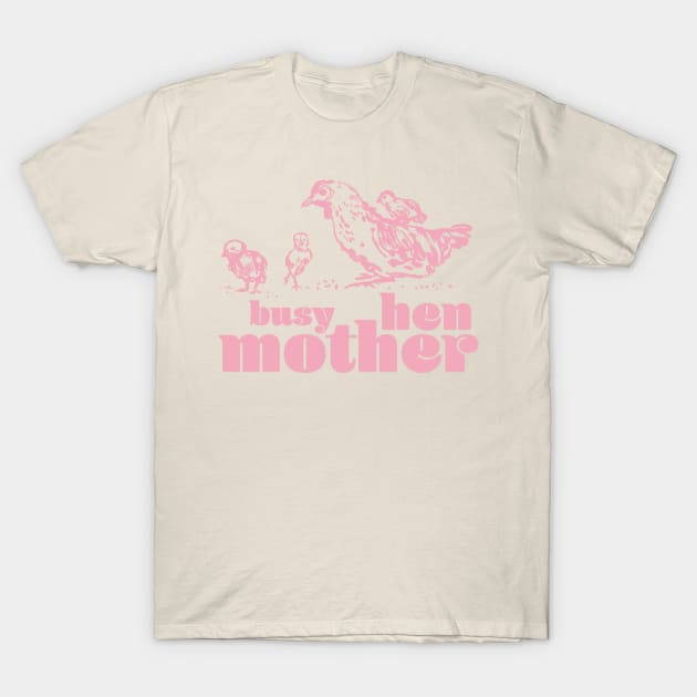 Busy mother hen pink T-Shirt by AniaZwara ART